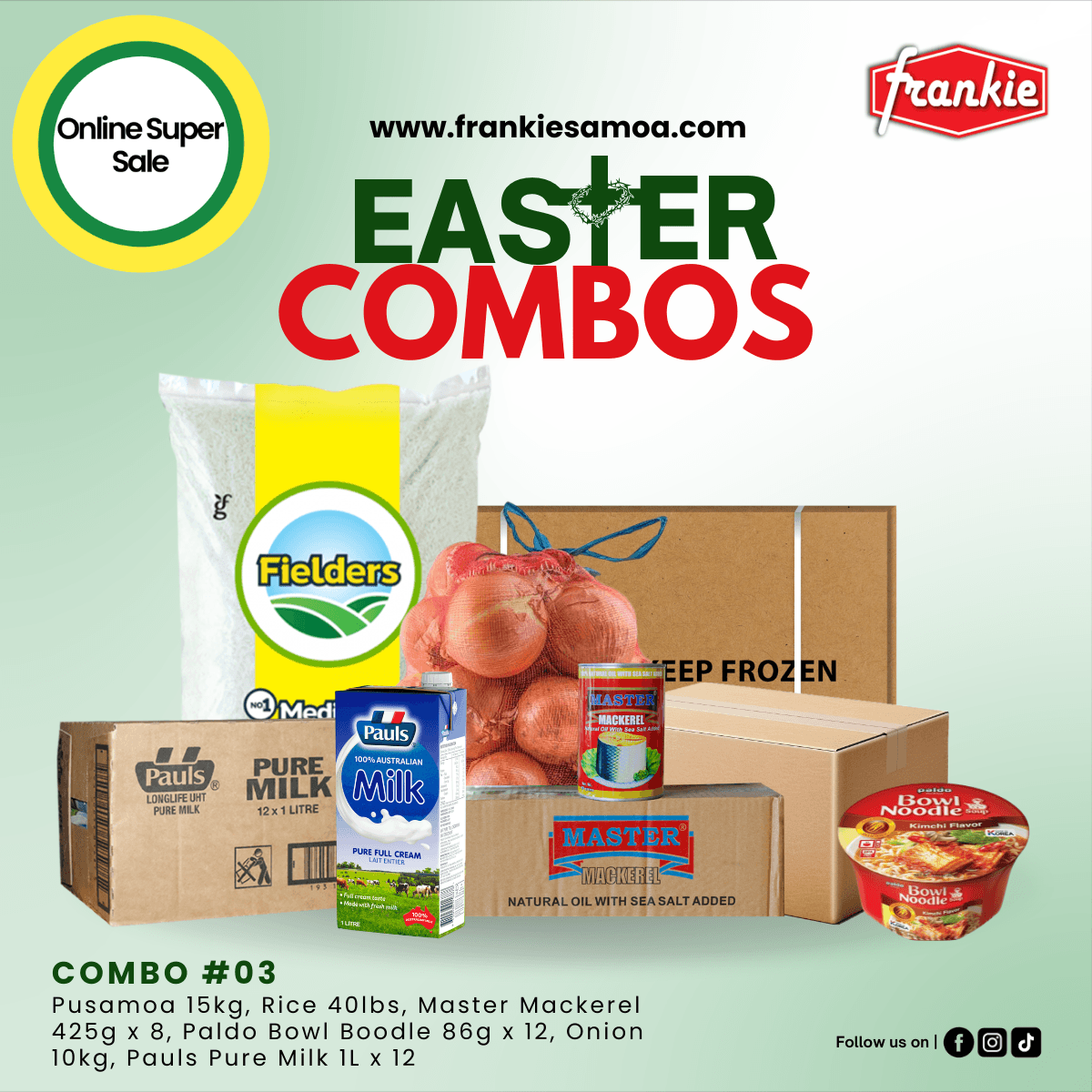 Easter Combo 03 - 1 Rice 40lbs + 1 Chicken Leg Quarter 15kg + Onion 10kg + 1 Master Mackerel N/Oil 425g(8) + 1 Pauls Pure Milk 1L(12) + 1 Paldo Bowl Noodle 86g(12) - Frankie Supermarket