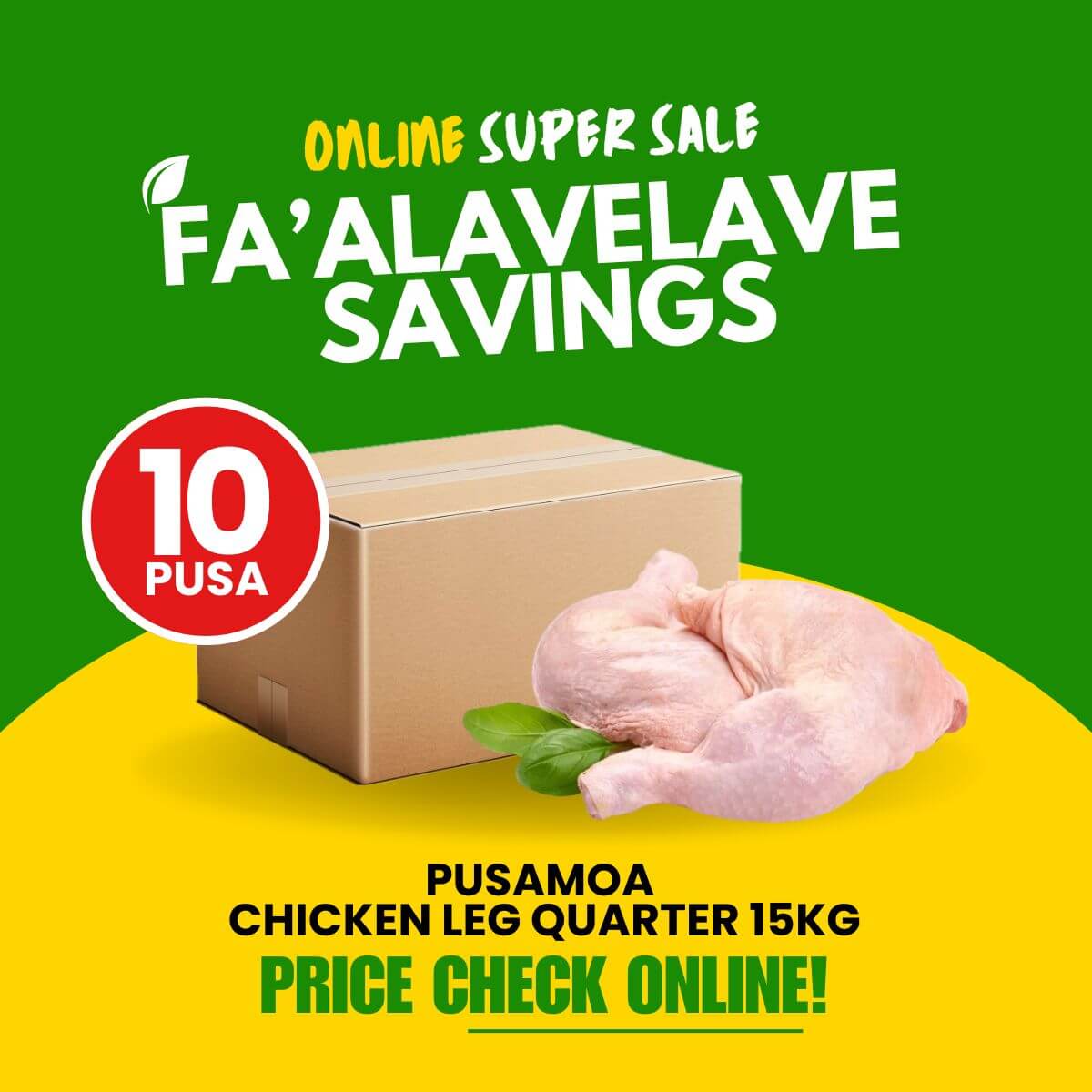 Fa'alavelave Combo - 10 Chicken Leg Quarter 15kg/33lbs | 10 Pusa Moa