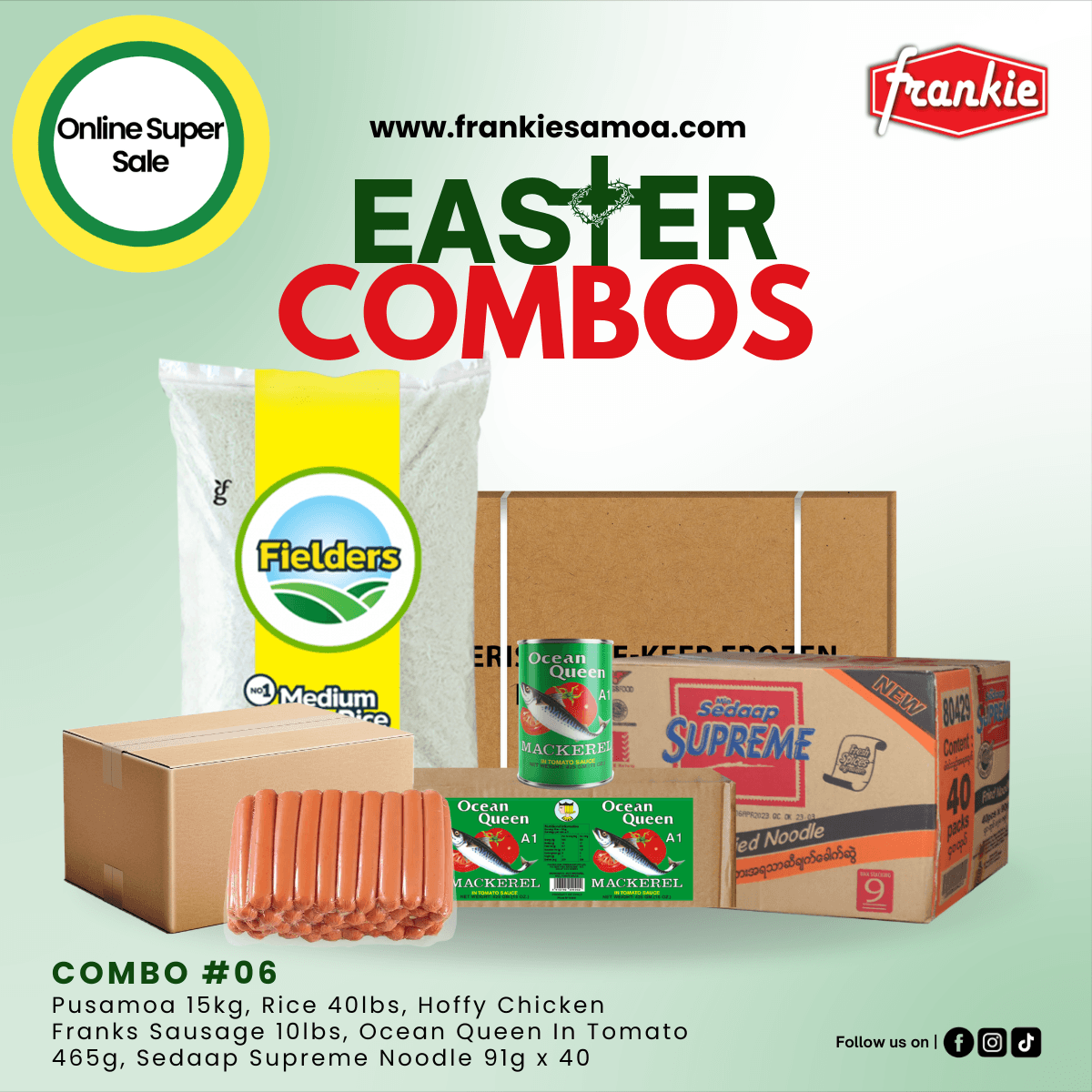 Easter Combo 06 - 1 Rice 40lbs + 1 Chicken Leg Quarter 15kg + Hoffy Chicken Franks Sausage 10lbs + 1 Ocean Queen in Tomato 425g(8) + 1 Sedaap Supreme Noodle 91g(40) - Frankie Supermarket