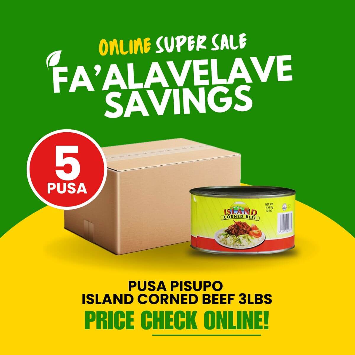Fa'alavelave Combo - 5 Island Corned Beef 3lbsx2 | 5 Pusa Pisupo