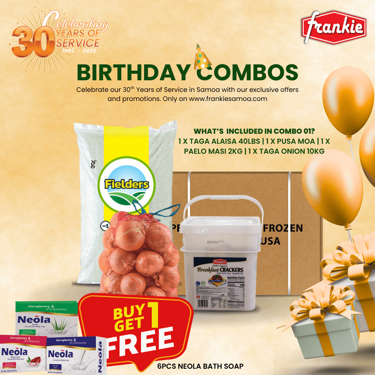 30th Birthday Combo 01 - 1 Rice 40lbs + 1 Chicken Leg Quarter 15kg + Onion 10kg + 1 Punjas Breakfast Cracker 2kg + Free 6pcs Neola Bath Soap 150g