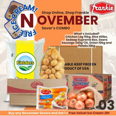 NOVEMBER SAVER'S COMBO 03 - CHICKEN LEG 15KG/33LBS + SEARA C/FRANKS SAUSAGE 340G*24 + ONION 10KG + POTATO 10KG + SEDAAP SUPREME NOODLE 91G*40 + RICE 40LBS [GET 1 FREE VELVET ICE CREAM 2L]